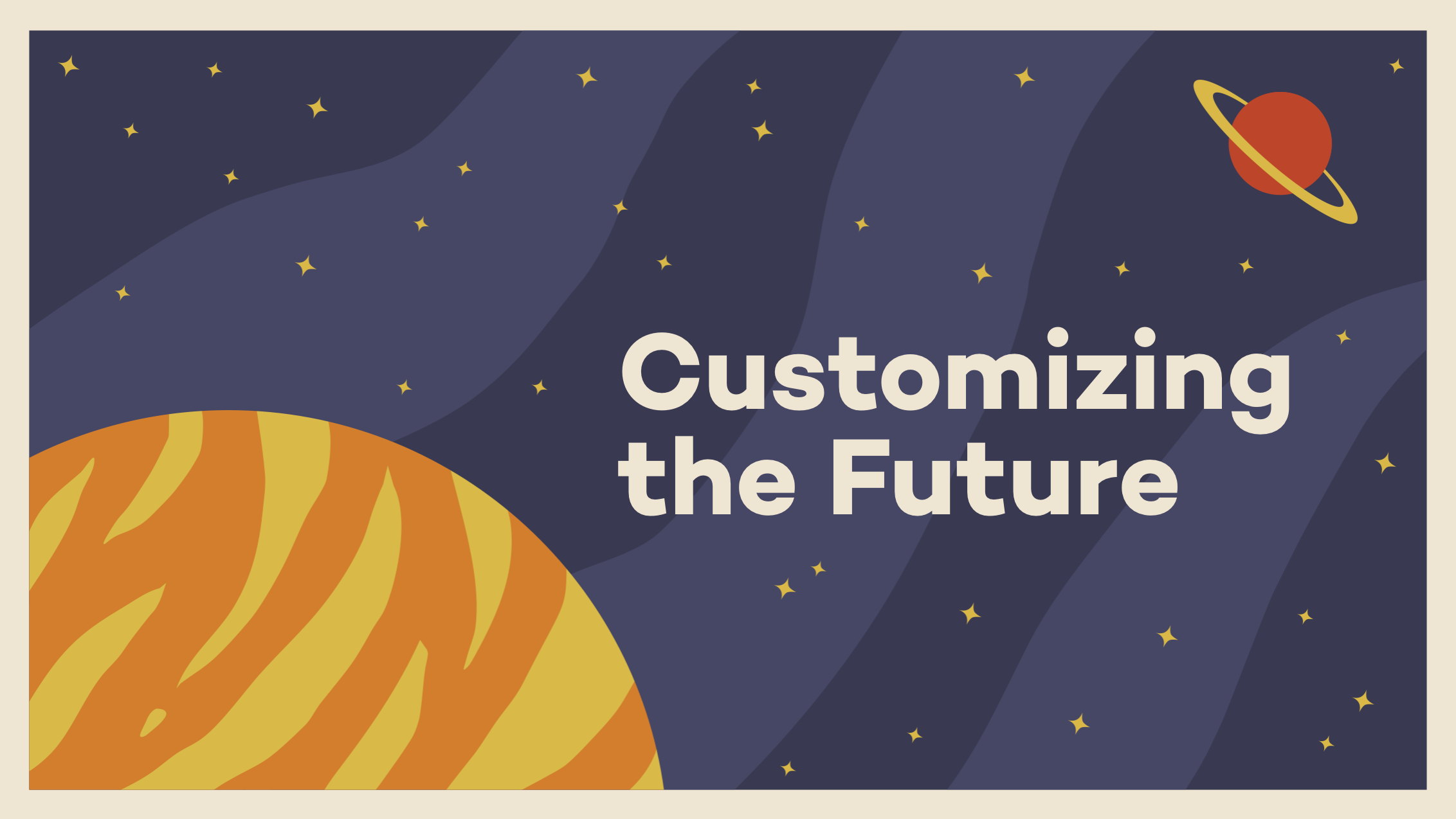 Customizing the Future